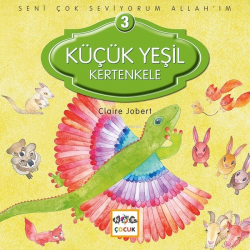 Seni Çok Seviyorum Allah'ım; Küçük Yeşil Kertenkele