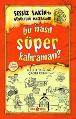 Sessiz Sakin'in Gürültülü Maceraları 6 - Bu Nasıl Süper Kahraman?