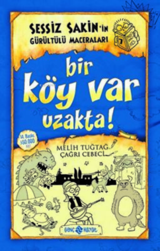 Sessiz Sakin'in Gürültülü Maceraları 7 - Bir Köy Var Uzakta!