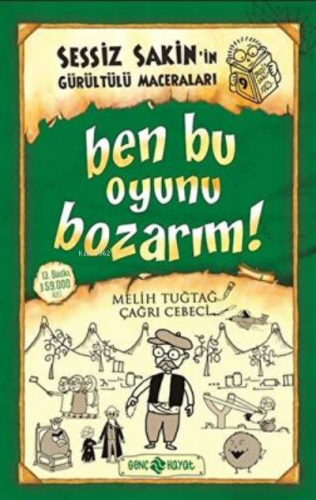 Sessiz Sakin'in Gürültülü Maceraları 9 - Ben Bu Oyunu Bozarım!