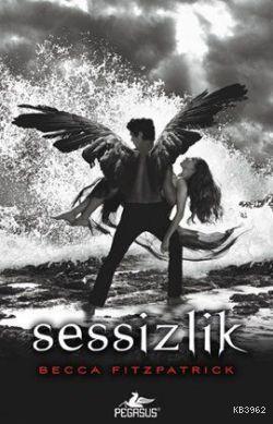 Sessizlik (Ciltli); Hush Hush Serisi 3. Kitap