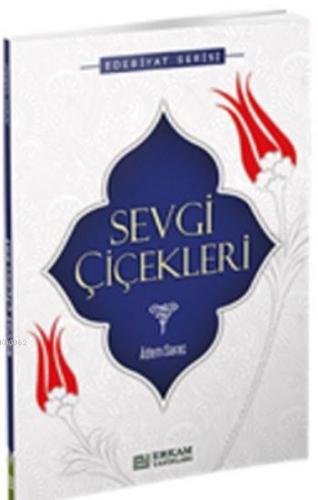 Sevgi Çiçekleri; Edebiyat Serisi