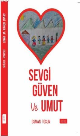 Sevgi Güven ve Umut