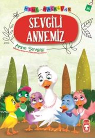 Sevgili Annemiz - Mini Masallar 4