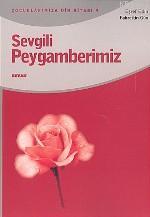 Sevgili Peygamberimiz