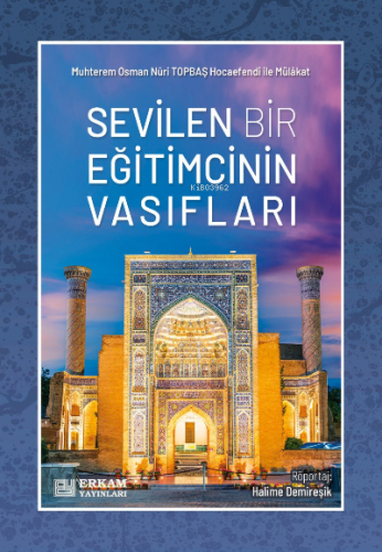 Sevilen Bir Eğitimcinin Vasıfları