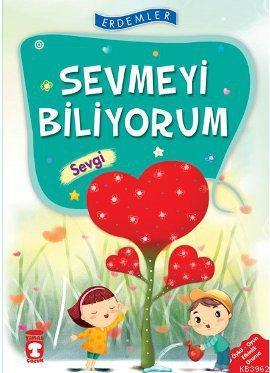 Sevmeyi Biliyorum - Sevgi; +8 Yaş