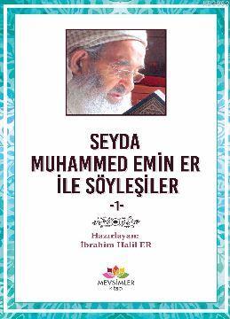 Seyda Muhammed Emin Er ile Söyleşiler