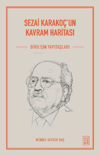 Sezai Karakoç'un Kavram Haritası;Diriliş'in Yapıtaşları