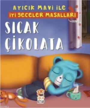 Sıcak Çikolata - Ayıcık Mavi İle İyi Geceler Masalları