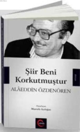 Şiir Beni Korkutmuştur