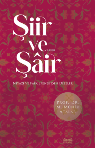 Şiir ve Şâir Niyâzî ve Fâik Efendi'den Dizeler