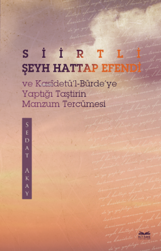 Siirtli Şeyh Hattap Efendi Ve Kasîdetü'l-Bürde'ye Yaptığı Taştirin Man