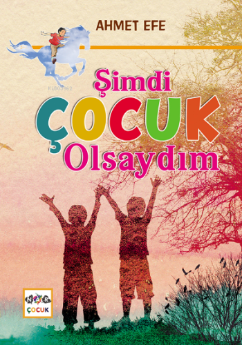 Şimdi Çocuk Olsaydım