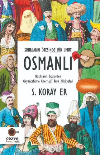 Sınırların Ötesinde Bir Umut : Osmanlı