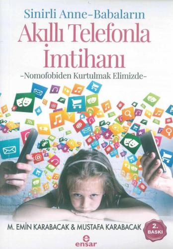 Sinirli Anne - Babaların Akıllı Telefonla İmtihanı; Nomofobiden Kurtul