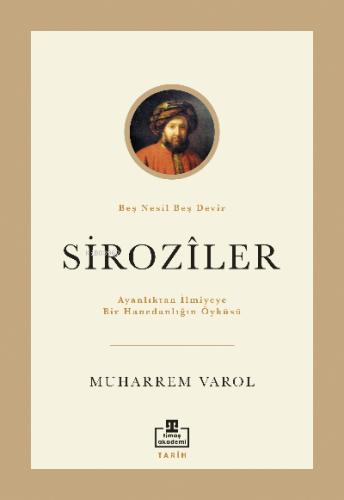 Siroziler;Ayanlıktan İlmiyeye Bir Hanedanlığın Öyküsü: