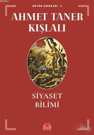 Siyaset Bilimi; Bütün Eserleri - 2