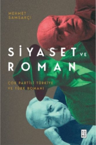 Siyaset ve Roman;Çok Partili Türkiye ve Türk Romanı