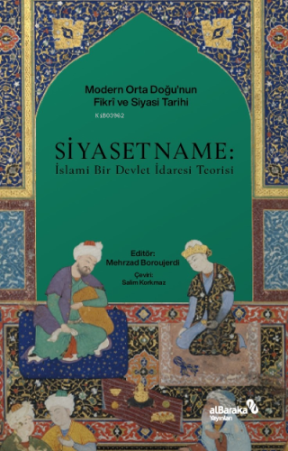 Siyasetname: İslami Bir Devlet İdaresi Teorisi