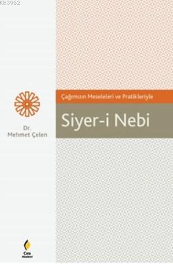 Siyer-i Nebi; Çağımızın Meseleleri ve Pratikleriyle