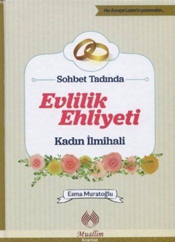 Sohbet Tadında Evlilik Ehliyeti (Ciltli); Kadın İlmihali