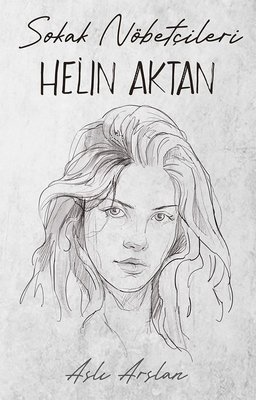 Sokak Nöbetçileri - Helin Aktan