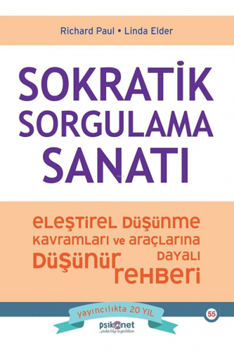 Sokratik Sorgulama Sanatı - Eleştirel Düşünme Kavramları ve Araçlarına