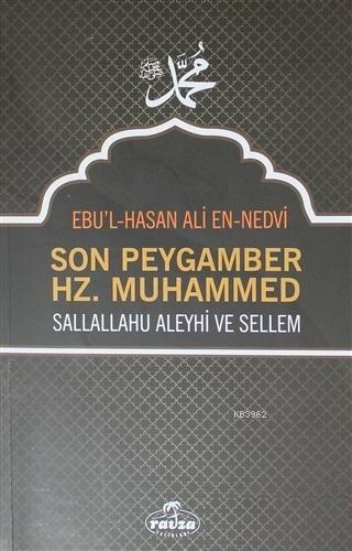 Son Peygamber Hz. Muhammed Sallallahu Aleyhi ve Sellem