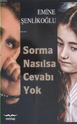 Sorma Nasılsa Cevabı Yok