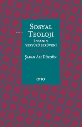 Sosyal Teoloji;İnsanın Yeryüzü Serüveni