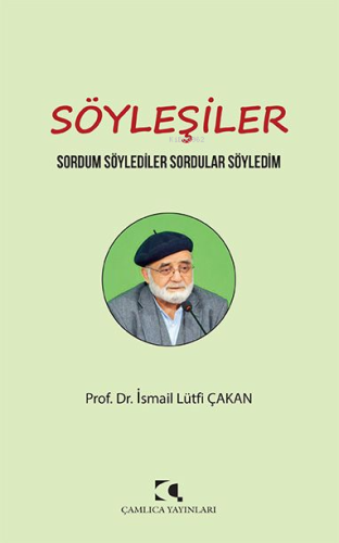 Söyleşiler ;Sordum Söylediler Sordular Söyledim