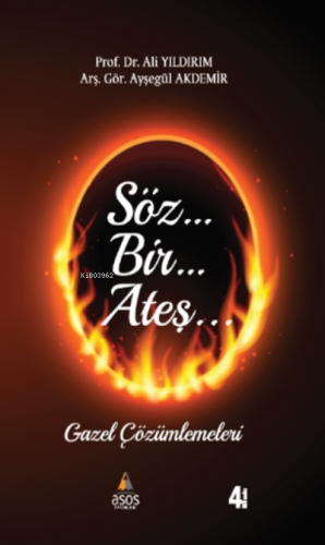 Söz Bir Ateş;Gazel Çözümlemeleri