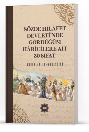 Sözde Hilâfet Devleti'nde Gördüğüm Hâricilere Ait 30 Sıfat