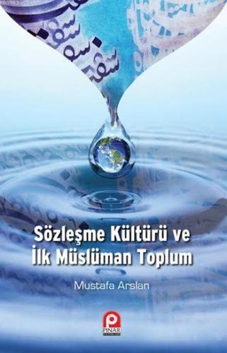 Sözleşme Kültürü ve İlk Müslüman Toplum