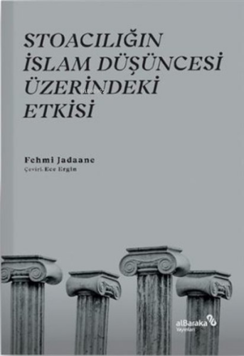 Stoacılığın İslam Düşüncesi Üzerindeki Etkisi