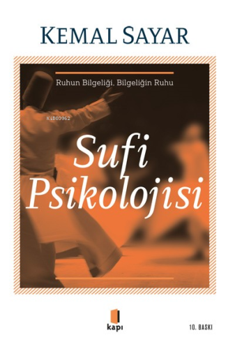 Sufi Psikolojisi; Ruhun Bilgeliği Bilgeliğin Ruhu