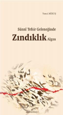 Sünnî Tefsir Geleneğinde Zındıklık Algısı