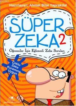 Süper Zeka 2; Öğrenciler İçin "Çoklu Zeka Kuramına Uygun" Eğlenceli Ze