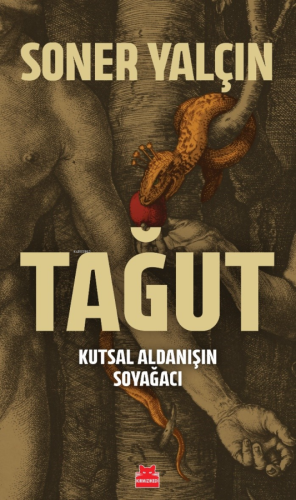 Tağut;Kutsal Aldanışın Soyağacı