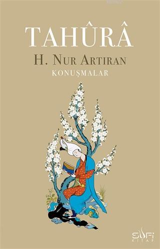 Tahura; Konuşmalar