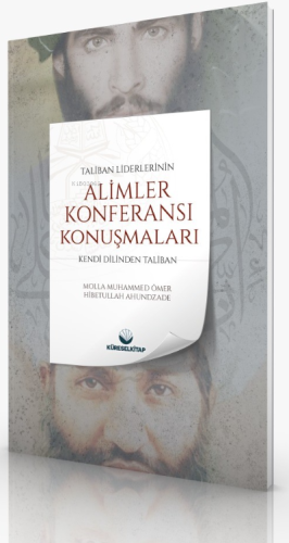 Taliban Liderlerinin ‘Alimlar Konferansı ' Konuşmalar;Kendi Dilinden T