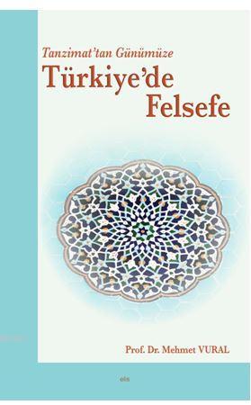 Tanzimat'tan Günümüze Türkiye'de Felsefe