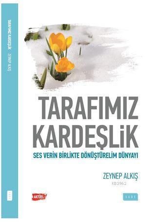 Tarafımız kardeşlik