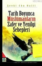 Tarih Boyunca Müslümanların Zafer ve Yenilgi Sebepleri