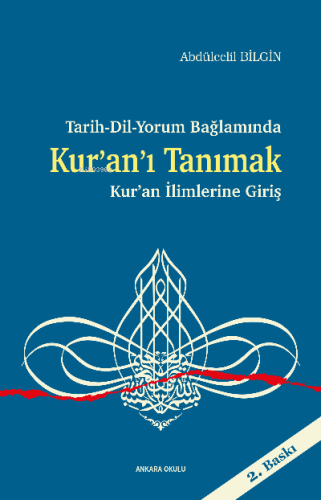 Tarih-Dil-Yorum Bağlamında ;Kur'an'ı Tanımak Kur'an İlimlerine Giriş