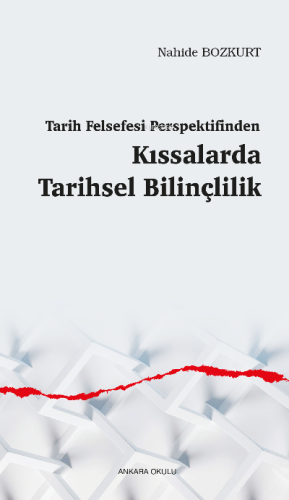 Tarih Felsefesi Perspektifinden Kıssalarda Tarihsel Bilinçlilik