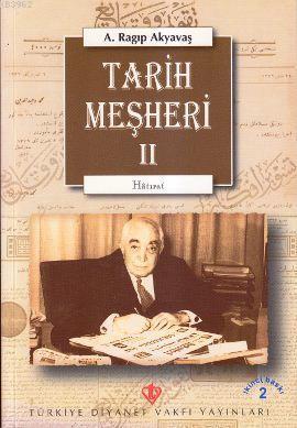 Tarih Meşheri - 2 (Hatırat)