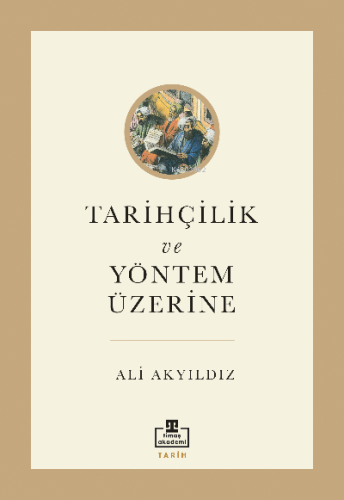 Tarihçilik ve Yöntem Üzerine