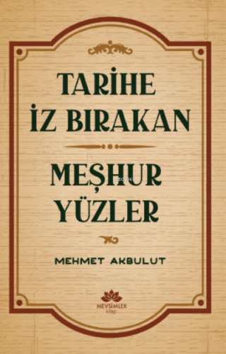 Tarihe İz Bırakan Meşhur Yüzler